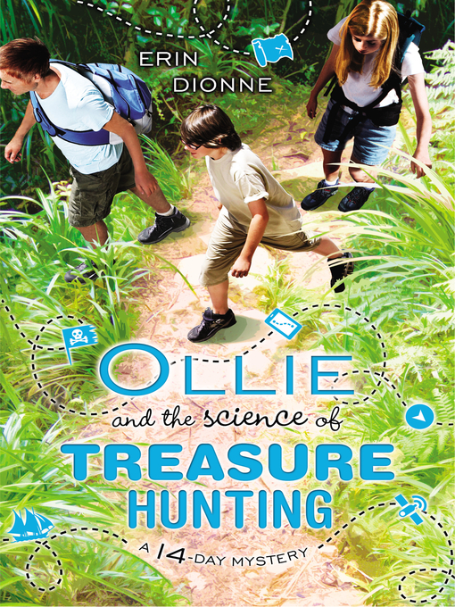 Title details for Ollie and the Science of Treasure Hunting by Erin Dionne - Available